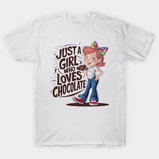 just a girl who loves chocolate T-Shirt